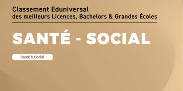 Classement Eduniversal des meilleurs Licences, Bachelors & Grandes Écoles - Guide multimédia Santé & Social (édition 2025)